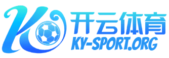 开云首页 - 开云官网 - 体育赛事直播与官方登录入口